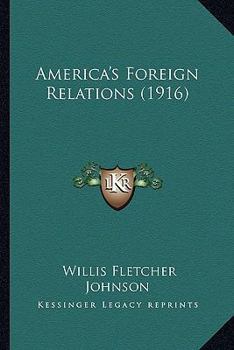 Paperback America's Foreign Relations (1916) Book