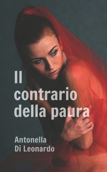 Paperback Il Contrario Della Paura [Italian] Book