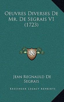 Paperback Oeuvres Diverses De Mr. De Segrais V1 (1723) [French] Book