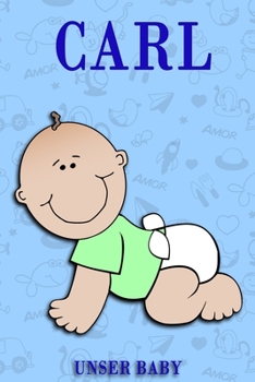 Carl: Notizbuch/Tagebuch für Eltern/Babybuch/6*9"entspricht DIN A5/120Seiten/halb leer, halb liniert (German Edition)