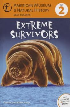Paperback Extreme Survivors: (Level 2) (Amer Museum of Nat History Easy Readers) Book