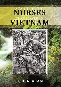 Hardcover A Salute to the Nurses That Served in Vietnam Book