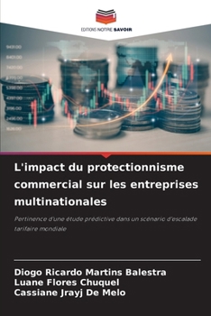 L'impact du protectionnisme commercial sur les entreprises multinationales (French Edition)