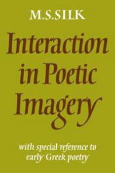 Hardcover Interaction in Poetic Imagery: With Special Reference to Early Greek Poetry Book