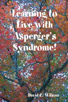 Paperback Learning to Live with Asperger's Syndrome! Book