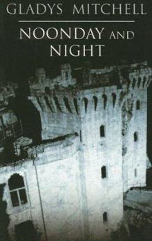 Noonday and Night - Book #51 of the Mrs. Bradley