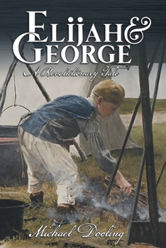 Paperback Elijah and George - A Revolutionary Tale Book