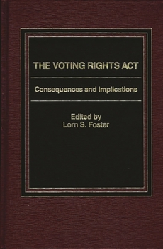 Hardcover The Voting Rights ACT: Consequences and Implications Book