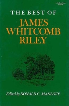 The Best of James Whitcomb Riley (A Midland Book) - Book  of the A Midland Book