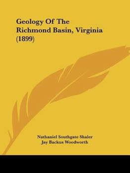 Paperback Geology Of The Richmond Basin, Virginia (1899) Book