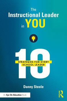 Paperback The Instructional Leader in You: 10 Strategies for Every School Leader Book