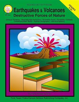 Paperback Earthquakes and Volcanoes, Grades 5 - 8: Destructive Forces of Nature Book