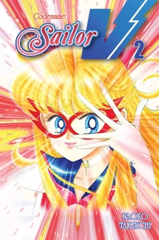 Codename: Sailor V, Vol. #2 - Book #2 of the コードネームはセーラーV 新装版 / Codename: Sailor V Shinsōban