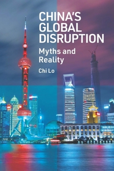 Hardcover China's Global Disruption: Myths and Reality Book