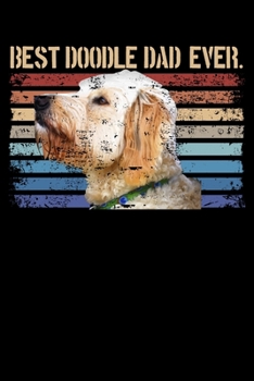 Best Doodle Dad Ever.: Vintage Style Goldendoodle Lined Notebook Journal Diary 6x9
