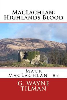 Paperback MacLachlan: Highlands Blood: Mack MacLachlan Novel 3 Book