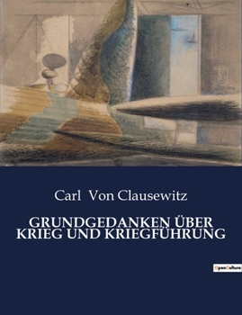Paperback Grundgedanken Über Krieg Und Kriegführung [German] Book