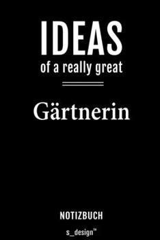 Notizbuch für Gärtner / Gärtnerin: Originelle Geschenk-Idee [120 Seiten  liniertes blanko Papier] (German Edition)