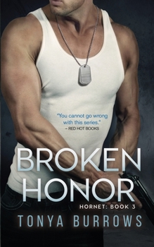 Broken Honor - Book #3 of the HORNET