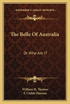 Paperback The Belle Of Australia: Or Who Am I? Book