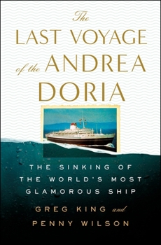 Hardcover The Last Voyage of the Andrea Doria: The Sinking of the World's Most Glamorous Ship Book