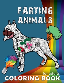 Paperback Farting Animals Coloring Book for Adults: A Hilarious Farting Coloring Book, Farting Animals, Farting Gag Gifts Book