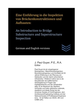 Paperback Eine Einführung in die Inspektion von Brückenkonstruktionen und Aufbauten: An Introduction to Bridge Substructure and Superstructure Inspection [German] Book