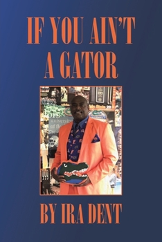 Paperback If You Ain't a Gator Book
