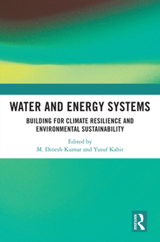 Hardcover Water and Energy Systems: Building for Climate Resilience and Environmental Sustainability Book