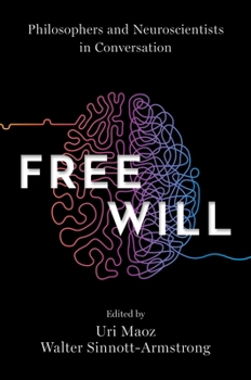 Paperback Free Will: Philosophers and Neuroscientists in Conversation Book