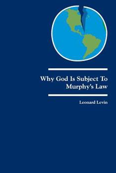 Paperback Why God Is Subject to Murphy's Law: Dialogues on God and Judaism Book