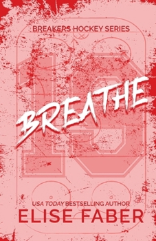 Breathe - Book #7 of the Breakers Hockey