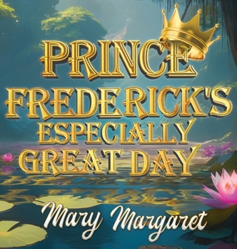 Hardcover Prince Frederick's Especially Great Day Book