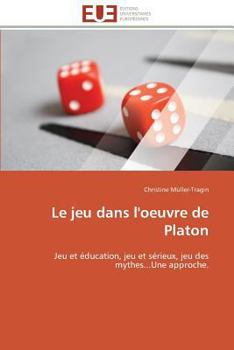 Paperback Le Jeu Dans l'Oeuvre de Platon [French] Book