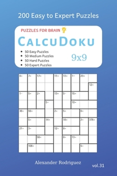 Paperback Puzzles for Brain - CalcuDoku 200 Easy to Expert Puzzles 9x9 vol.31 Book