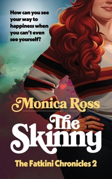 The Skinny: The Fatkini Chronicles: 2 - Book #2 of the Fatkini Chronicles