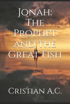 Paperback Jonah: The Prophet and the Great Fish Book