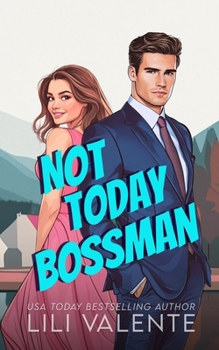 Not Today Bossman: A Bad Dog Novel - Book #2 of the McGuire Brothers