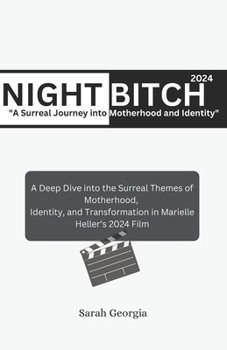Nightbitch 2024:A surreal journey into motherhood and identity: A Deep Dive into the Surreal Themes of Motherhood, Identity, and Transformation in Marielle Heller’s 2024 Film