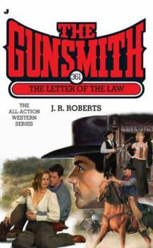 The Gunsmith #361: The Letter of the Law - Book #362 of the Gunsmith
