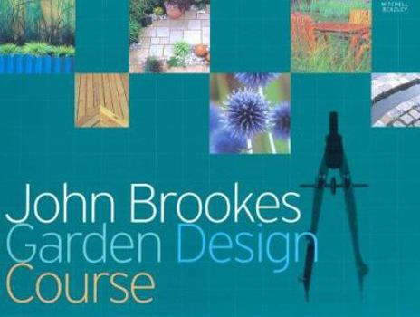 Hardcover John Brookes Garden Design Course. Book