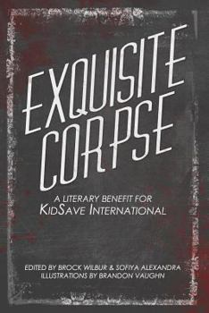 Paperback Exquisite Corpse: A Literary Benefit For KidSave International Book