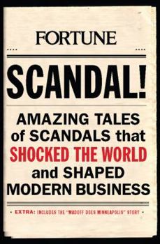 Hardcover Scandal!: Amazing Tales of Scandals That Shocked the World and Shaped Modern Business Book