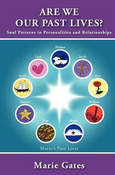 Paperback Are We Our Past Lives?: Soul Patterns in Personalities and Relationships Book