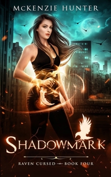Shadowmark - Book #4 of the Raven Cursed
