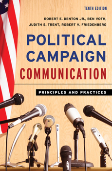 Paperback Political Campaign Communication: Principles and Practices Book