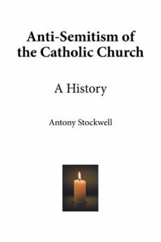 Paperback Anti-Semitism of the Catholic Church: A History Book