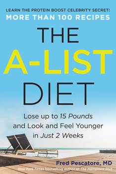 Paperback The A-List Diet: Lose Up to 15 Pounds and Look and Feel Younger in Just 2 Weeks Book