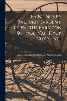 Paperback Paintings by Raeburn, Sargent, Orpen the Barbizon School Van Dyck Cuyp Dou Book