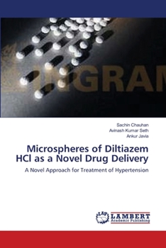 Microspheres of Diltiazem HCl as a Novel Drug Delivery: A Novel Approach for Treatment of Hypertension